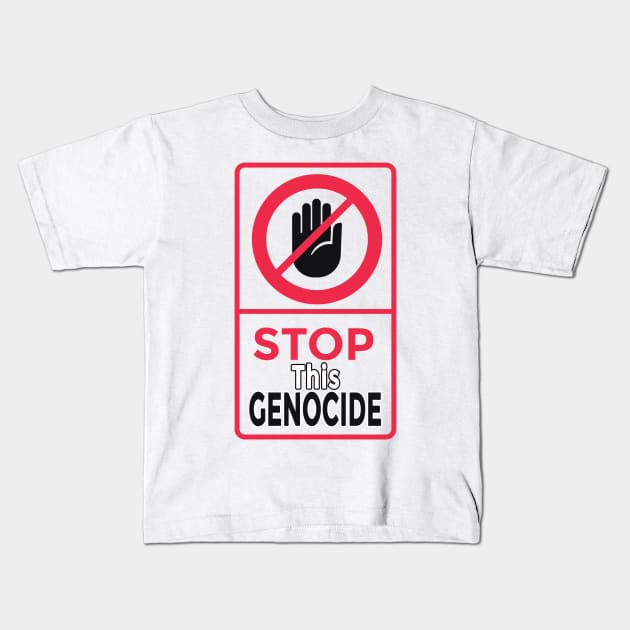 STOP this genocide Kids T-Shirt by IKAT